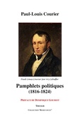 Paul-Louis Courier - Pamphlets politiques (1816-1824).