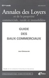 Jean Debeaurain - Annales des loyers et de la propriété commerciale, rurale et immobilière N° 9-10, septembre-octobre 2013 : Guide des baux commerciaux.