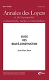 Jean-Marc Roux - Annales des loyers et de la propriété commerciale, rurale et immobilière N° 6, juin 2014 : Guide des baux à construction.
