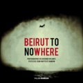 Jean-Baptiste Gandon et Richard Volante - Beirut to nowhere.