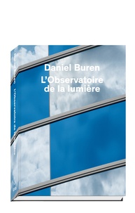 Daniel Buren - L'Observatoire de la lumière.