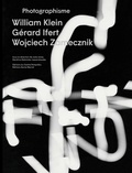 Julie Jones et Karolina Ziebinska-Lewandowska - Photographisme - William Klein, Gérard Ifert, Wojciech Zamecznik.
