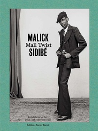 André Magnin et Brigitte Ollier - Malick Sidibé - Mali Twist.