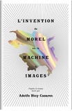 Thierry Dufrêne - L'invention de Morel ou la machine à images - D'après le roman écrit par Adolfo Bioy Casares.