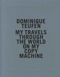 Dominique Teufen - My Travel Through the World on My Copy Machine - Prix HSBC pour la photographie.
