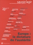 Frédéric Lebaron - Savoir/Agir N° 23, mars 2013 : Europe : la dictature de l'austérité.