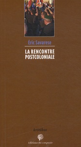 Eric Savarese - La rencontre postcoloniale.