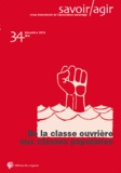 Gérard Mauger - Savoir/Agir N° 34, Décembre 2015 : De la classe ouvrière aux classes populaires.