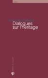 Arno Lafaye-Moses - Dialogues sur l'héritage.