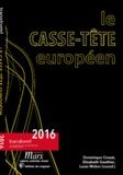 Dominique Crozat et Elisabeth Gauthier - Le casse-tête européen.