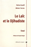 Naima Essaifi et Michel Perrier - Le laïc et le djihadiste.