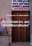 Christian de Montlibert - Résistances au néolibéralisme.