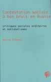 Karine Clément - Contestation sociale à bas bruit en Russie - Critiques sociales ordinaires et nationalismes.