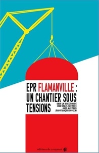 Jean-Charles Risbec - EPR Flamanville : un chantier sous tensions.