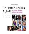 Chloé Maurel - Les grands discours à l’ONU. De Harry Truman à Greta Thunberg - De Harry Truman à Greta Thunberg.