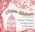 Veronika Kuzmina - 3 contes d'Andersen. 1 CD audio