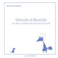 Laure Cadars - Barbouille et Mauricette font de la confiture avec les fruits de la forêt.
