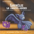 Céline Lamour-Crochet et Laure Phélipon - Laurélie, la chauve-souris - Ou comment changer d'avis sur... les chauve-souris.