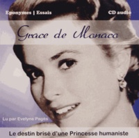 Bertrand Meyer - Grace de Monaco - Le destin vrisé d'une Princesse humaniste. 1 CD audio