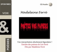 Madeleine Ferré et Léo Ferré - Poètes vos papiers. 1 CD audio