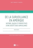 Valentin Boullier - De la surveillance en Amérique - Histoire, enjeux et perspectives d'une société sous surveillance.