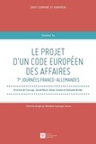 Gerald Mäsch et Reiner Schulze - Le projet d'un code européen des affaires.