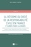 Guillaume Wicker et Reiner Schulze - La réforme du droit de la responsabilité civile en France - 8e journées franco-allemandes.