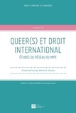 Bérénice K Schramm et Nicolas Blanc - Queer(s) et droit international - Etudes du réseau Olympe.