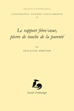 Françoise Héritier - Le rapport frère/soeur, pierre de touche de la parenté.