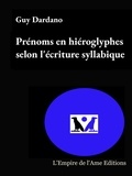 Guy Dardano - Prénoms en hiéroglyphes selon le système d'écriture syllabique.