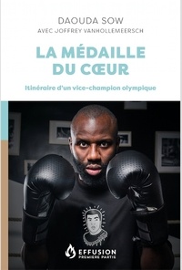 Daouda Sow - La médaille du coeur - Itinéraire d'un vice-champion olympique.