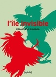 Francisco Suniaga - L'île invisible.