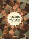 Catherine Leroux - Madame Victoria.