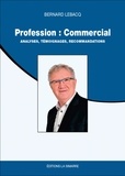 Bernard Lebacq - Profession : commercial - Analyses, témoignages, recommandations.