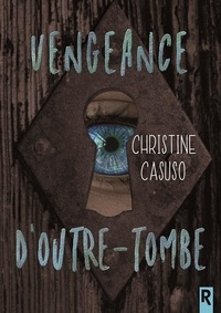 Christine Casuso - Vengeance d'outre-tombe.