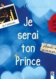 Coralie Darcy - Je serai ton prince.