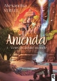 Alexandra Streel - Anienda - 1 - Vers un autre monde.