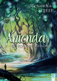 Alexandra Streel - Anienda, Tome 2 - Les sept prayeurs.