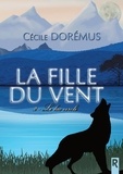 Cécile Dorémus - La fille du vent, Tome 2 - Le lac cerclé.