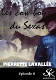 Pierrette Lavallée - Les cow-boys du Sexas 6 - Billy the kid.