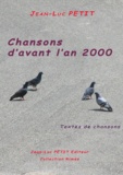 Jean-Luc Petit - Chansons d'avant l'an 2000.