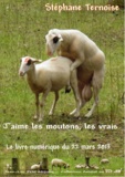 Stéphane Ternoise - J'aime les moutons, les vrais - Le livre numérique du 22 mars 2013.