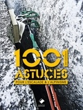 Andy Kirkpatrick - 1001 astuces pour escalade et l'alpinisme.