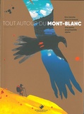 Hervé Frumy - Tout autour du Mont-Blanc - Une marche dans la beauté, une petite encyclopédie alpine.