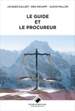 Jacques Dallest et Erik Decamp - Le guide et le procureur.