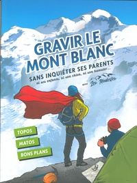 Agnès Rivière et Emmanuelle Callewaert - Gravir le Mont Blanc sans inquiéter ses parents avec Les Modestes.