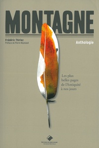 Frédéric Thiriez - Montagne - Les plus belles pages, de l'Antiquité à nos jours.