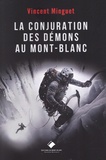 Vincent Minguet - La conjuration des démons au Mont-Blanc.
