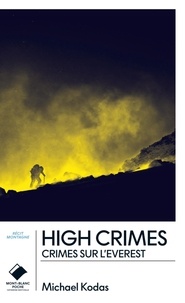 Michael Kodas et Amanda Padoan - High Crimes - poche - L'incroyable histoire de la journée la plus meurtrière du K2.