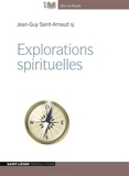 Arnaud Saint - Explorations spirituelles.